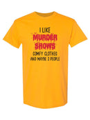 Murder Shows And Comfy Clothes T-shirt -SmartPrintsInk Designs
