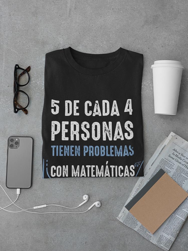 5 Out Of 4 People Fail Math T-shirt -SmartPrintsInk Designs