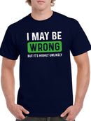 I May Be Wrong Quote T-shirt -SmartPrintsInk Designs