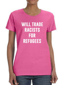 Trade Racists For Refugees T-shirt -SmartPrintsInk Designs