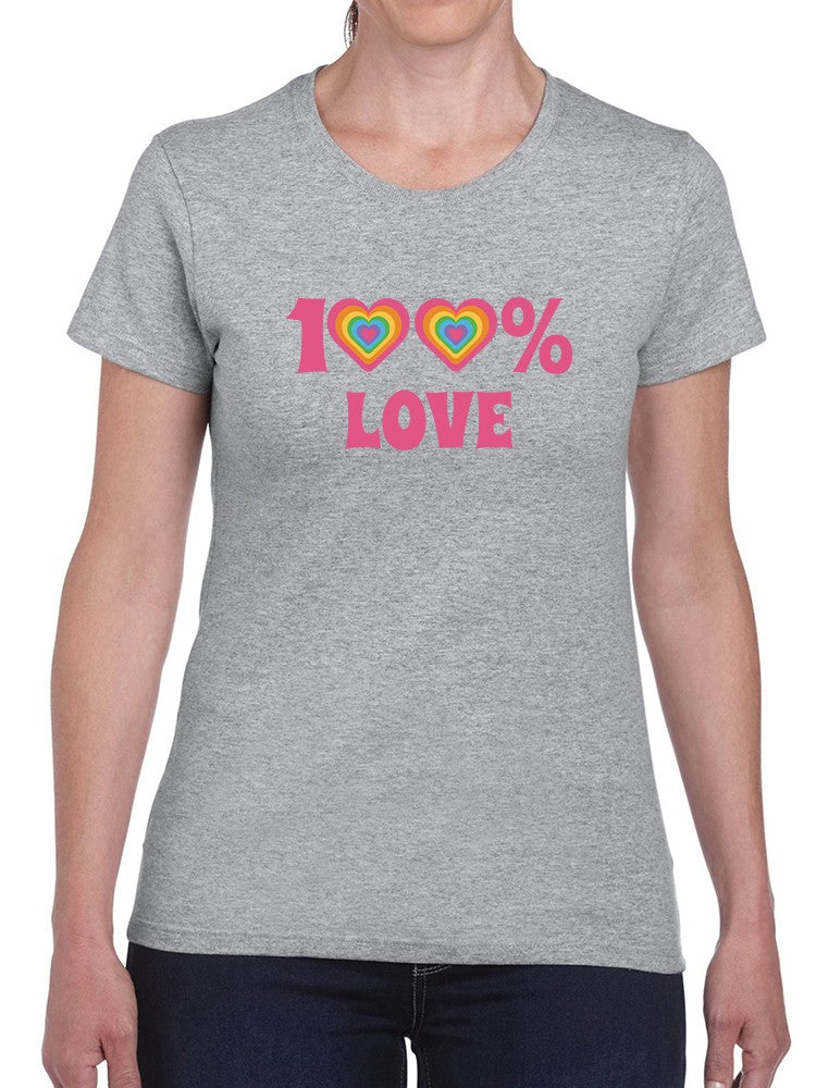 100 Percent Love T-shirt -SmartPrintsInk Designs