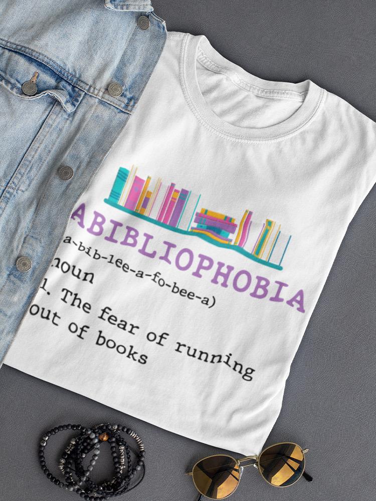 Abibliophobia Meaning T-shirt -SmartPrintsInk Designs