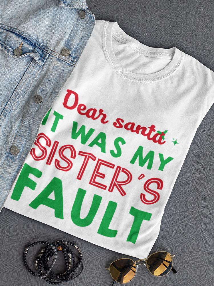 It Was My Sister's Fault T-shirt -SmartPrintsInk Designs