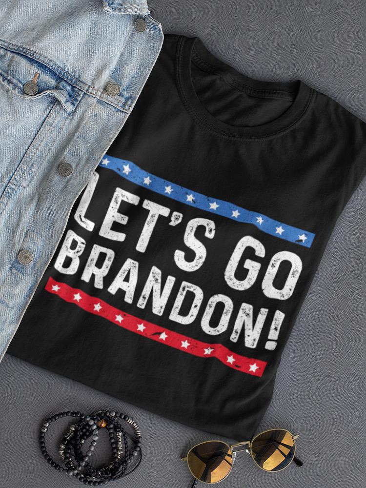 Let's Go Brandon! Quote T-shirt -SmartPrintsInk Designs