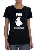 Boo, Do It Later! T-shirt -SmartPrintsInk Designs