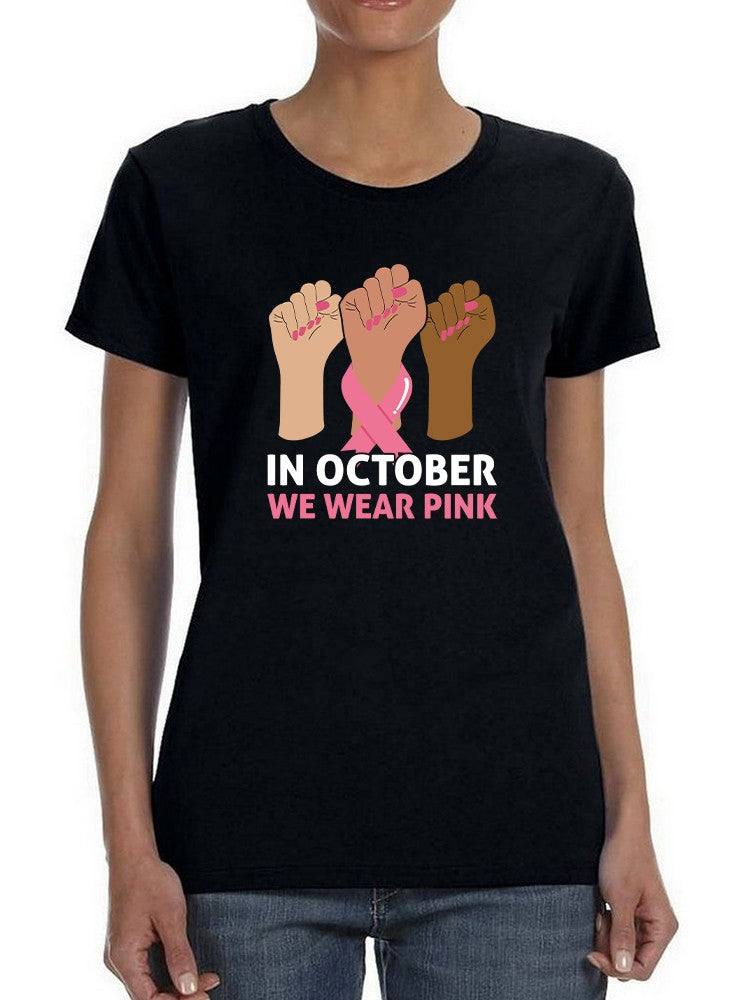 In October, We Wear Pink T-shirt -SmartPrintsInk Designs