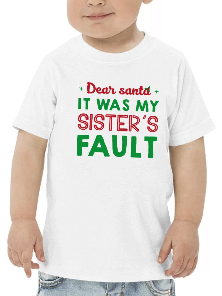 It Was My Sister's Fault Santa! T-shirt -SmartPrintsInk Designs