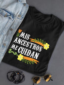 My Ancesters Take Care Of Me T-shirt -SmartPrintsInk Designs