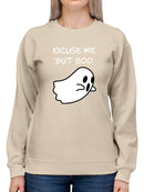 Excuse Me But Boo Sweatshirt -SmartPrintsInk Designs
