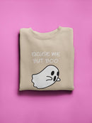 Excuse Me But Boo Sweatshirt -SmartPrintsInk Designs