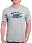 Day Ruined By Responsibility T-shirt -SmartPrintsInk Designs