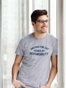 Day Ruined By Responsibility T-shirt -SmartPrintsInk Designs