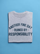 Day Ruined By Responsibility T-shirt -SmartPrintsInk Designs