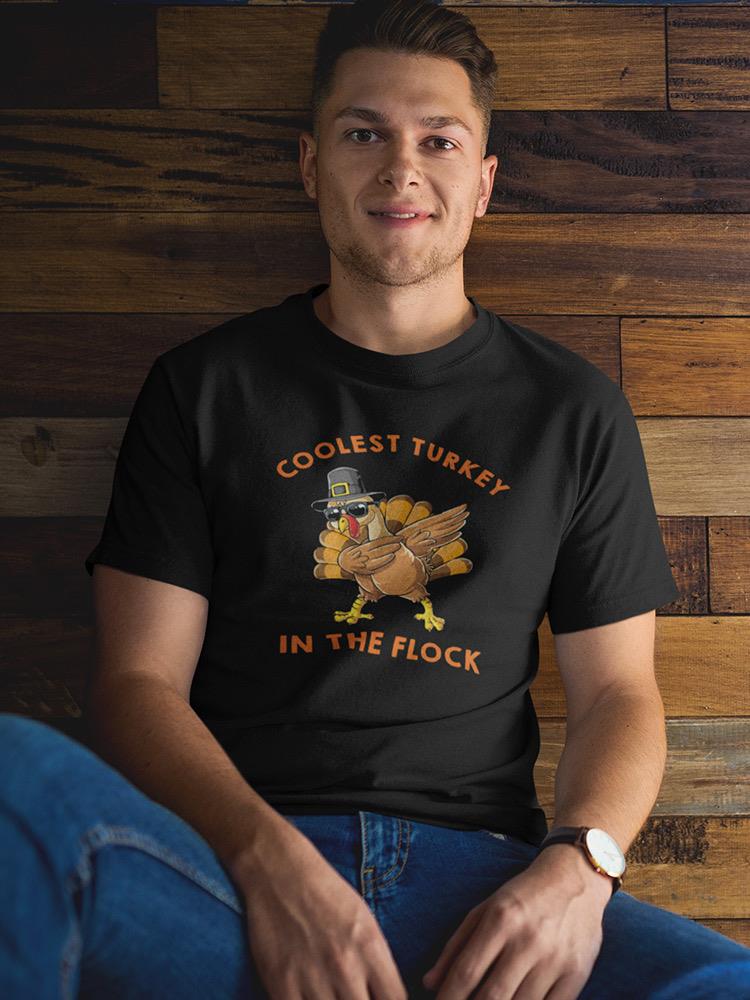 Coolest Turkey In The Flock T-shirt -SmartPrintsInk Designs
