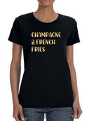 Champagne And French Fries T-shirt -SmartPrintsInk Designs