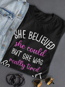 She Was Really Tired T-shirt -SmartPrintsInk Designs