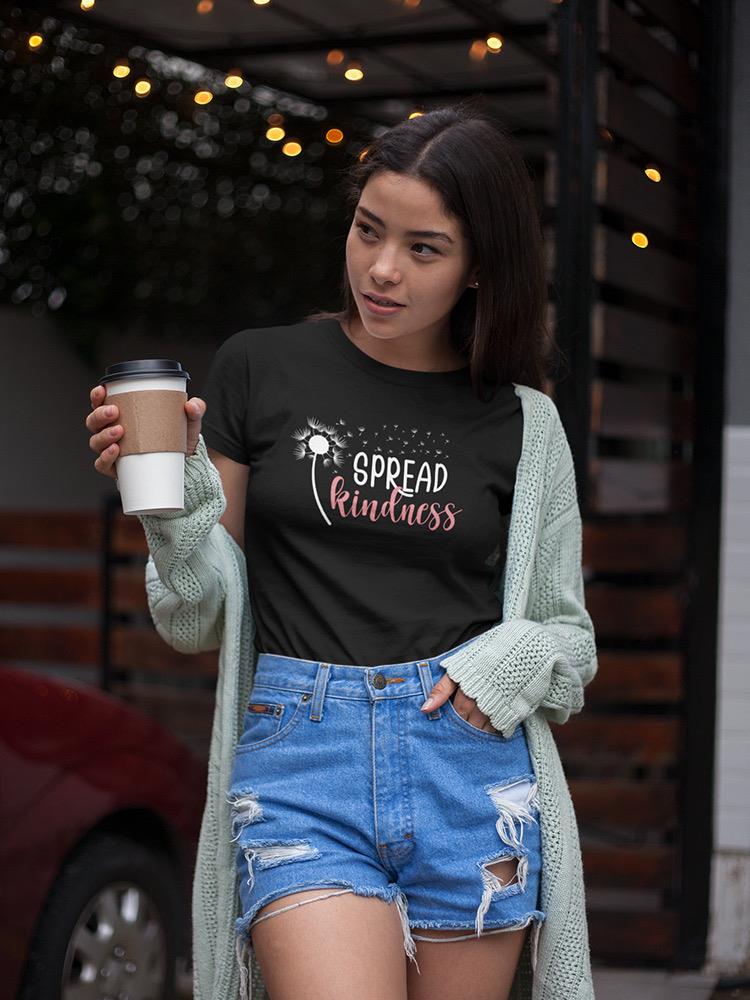 Spread Kindness,Dandelion T-shirt -SmartPrintsInk Designs