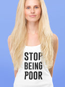 Stop Being Poor Racerback Tank -SmartPrintsInk Designs