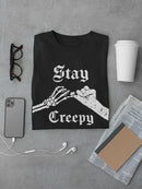 Stay Creepy T-shirt -SmartPrintsInk Designs