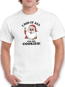 Did It All For The Cookies T-shirt -SmartPrintsInk Designs