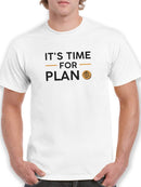 Time For Plan B T-shirt -SmartPrintsInk Designs