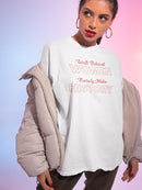 Well Behaved Women Quote T-shirt -SmartPrintsInk Designs