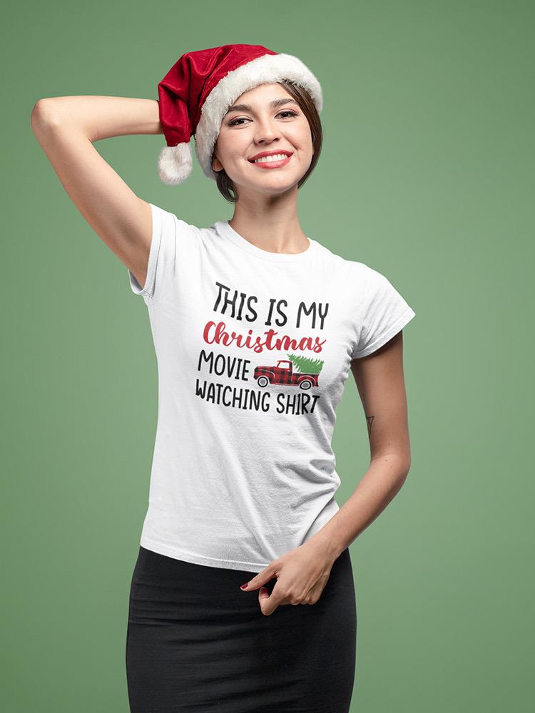 Christmas Movie Watching Shirt T-shirt -SmartPrintsInk Designs