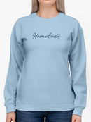 Homebody Sweatshirt -SmartPrintsInk Designs