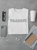Tranqui T-shirt -SmartPrintsInk Designs