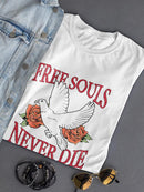 Free Souls Never Die T-shirt -SmartPrintsInk Designs