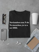No Manches, Ya Va A Ser 2022 T-shirt -SmartPrintsInk Designs