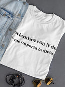 No Me Importa La Dieta. T-shirt -SmartPrintsInk Designs