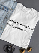 No Tengo Dinero. T-shirt -SmartPrintsInk Designs