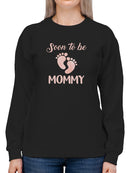 Soon To Be Mommy Sweatshirt -SmartPrintsInk Designs