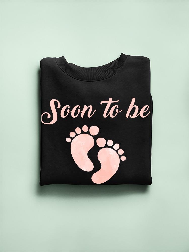 Soon To Be Mommy Sweatshirt -SmartPrintsInk Designs