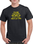 Not Responsible For My Face T-shirt -SmartPrintsInk Designs