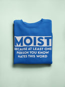 Moist Sweatshirt -SmartPrintsInk Designs