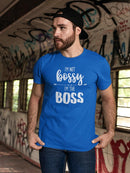 I'm Not Bossy, I'm The Boss T-shirt -SmartPrintsInk Designs
