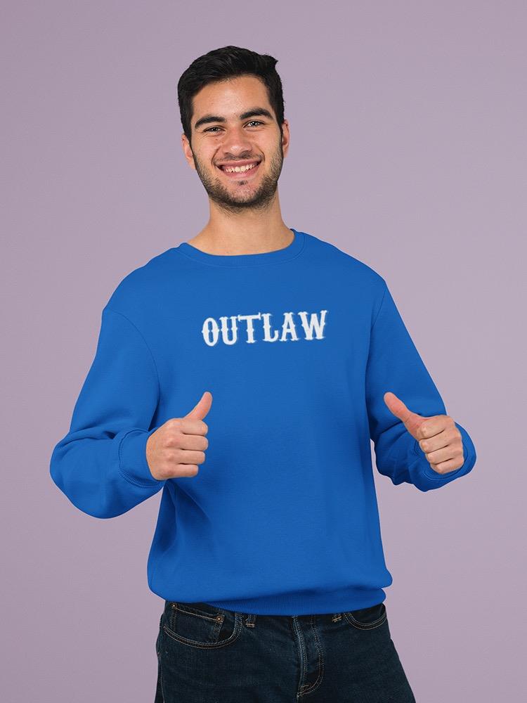 Outlaw Sweatshirt -SmartPrintsInk Designs
