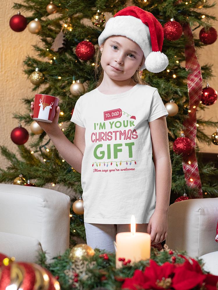 I'm Your Christmas Gift T-shirt -SmartPrintsInk Designs