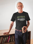Retired. Not My Problem Anymore T-shirt -SmartPrintsInk Designs