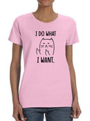 I Do What I Want, Kitten T-shirt -SmartPrintsInk Designs