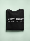 Not Angry, This Is Just My Face Sweatshirt -SmartPrintsInk Designs
