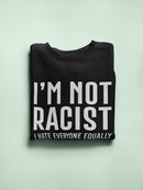 I Hate Everyone Equally Sweatshirt -SmartPrintsInk Designs
