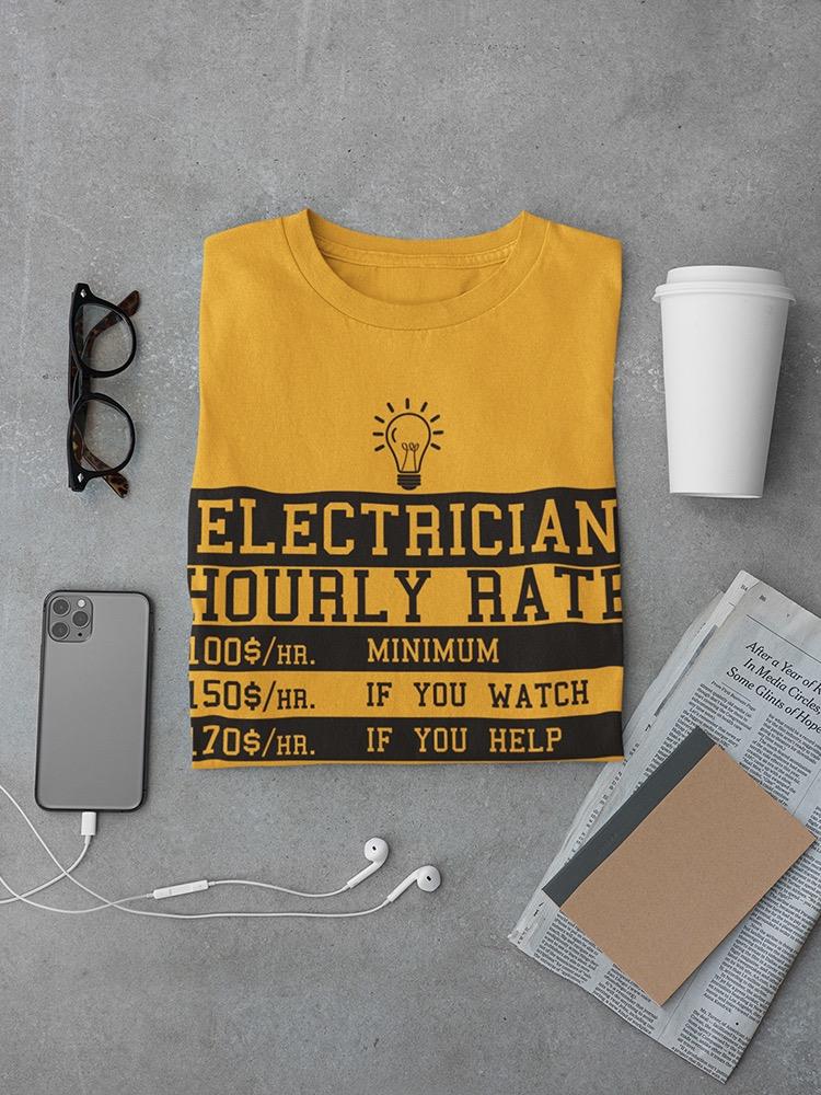 Electrician Hourly Rate T-shirt -SmartPrintsInk Designs