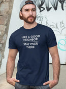 Stay Over There Neighbor T-shirt -SmartPrintsInk Designs
