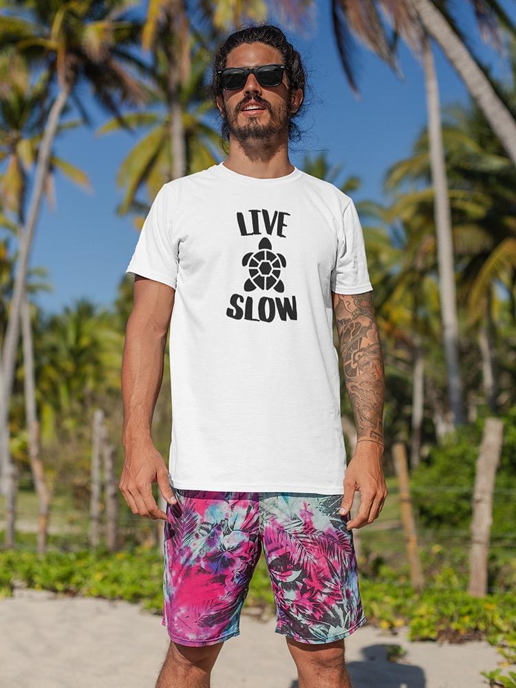 Live Slow T-shirt -SmartPrintsInk Designs