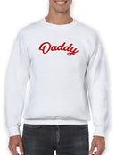 Daddy Text. Sweatshirt -SmartPrintsInk Designs
