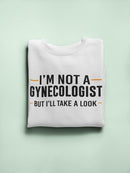 Not A Gynecologist Sweatshirt -SmartPrintsInk Designs