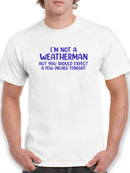 Not A Weatherman T-shirt -SmartPrintsInk Designs